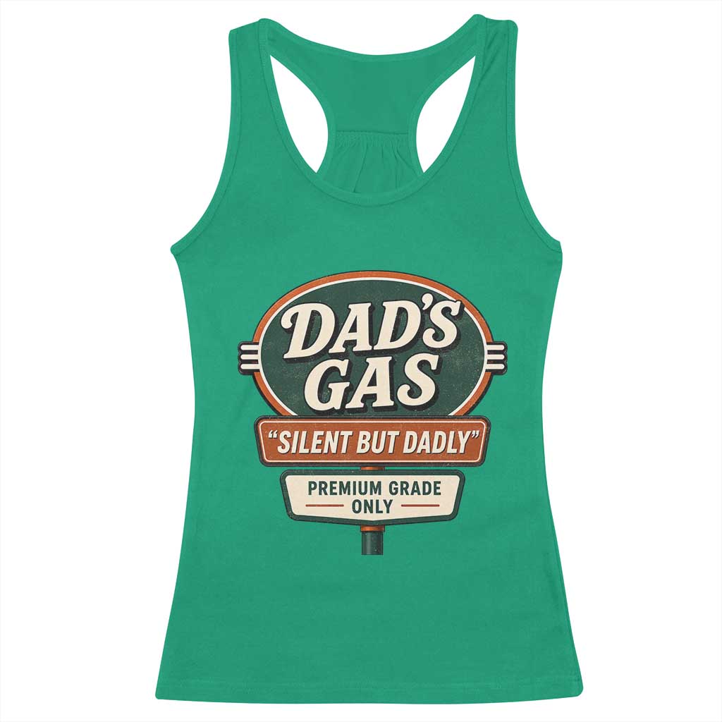 Dads Gas Silent But Dadly Racerback Tank Top Funny Fart Dad Farting Father's Day TS11 Irish Green Print Your Wear