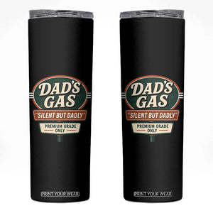 Dads Gas Silent But Dadly Skinny Tumbler Funny Fart Dad Farting Father's Day TS11 Black Print Your Wear