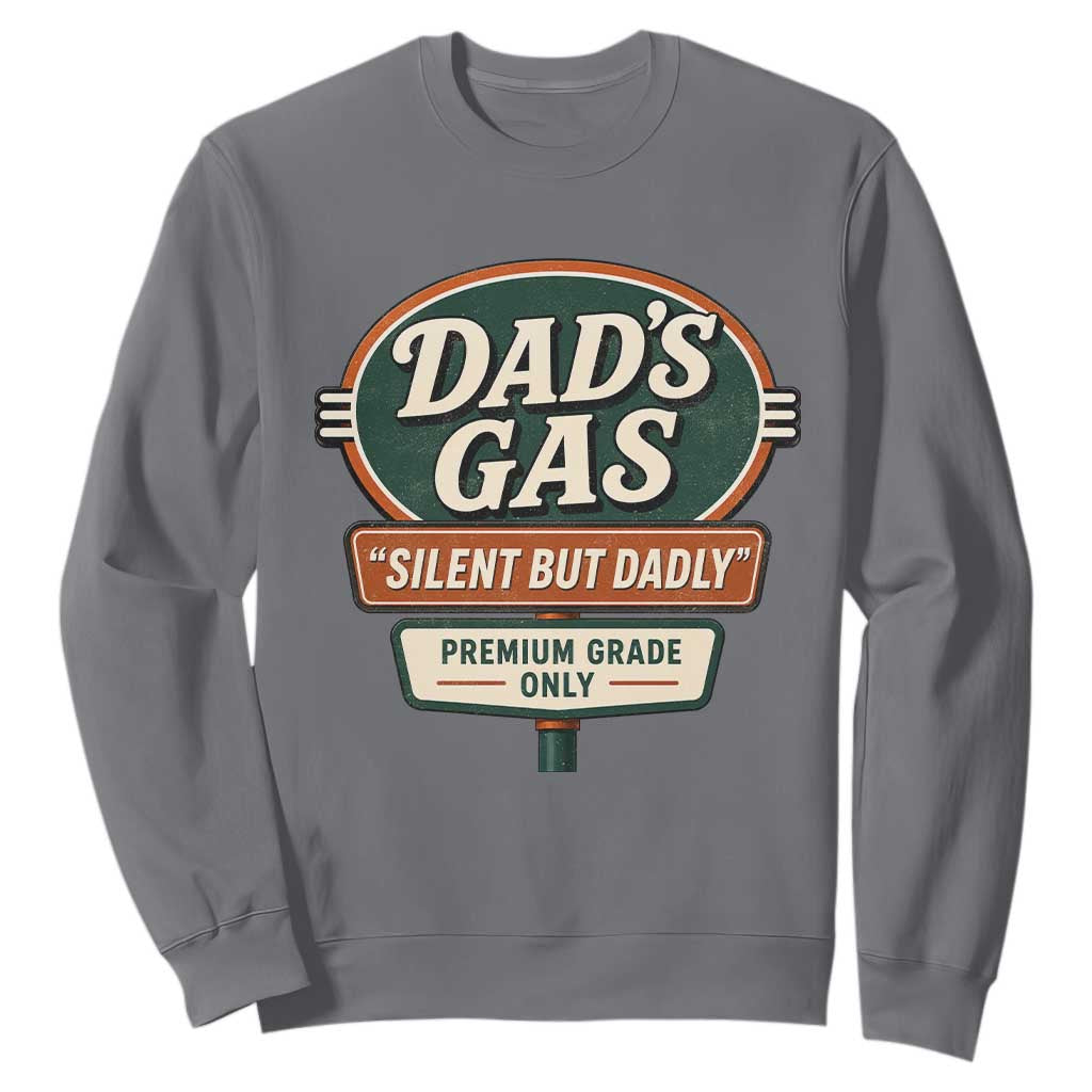 Dads Gas Silent But Dadly Sweatshirt Funny Fart Dad Farting Father's Day TS11 Charcoal Print Your Wear