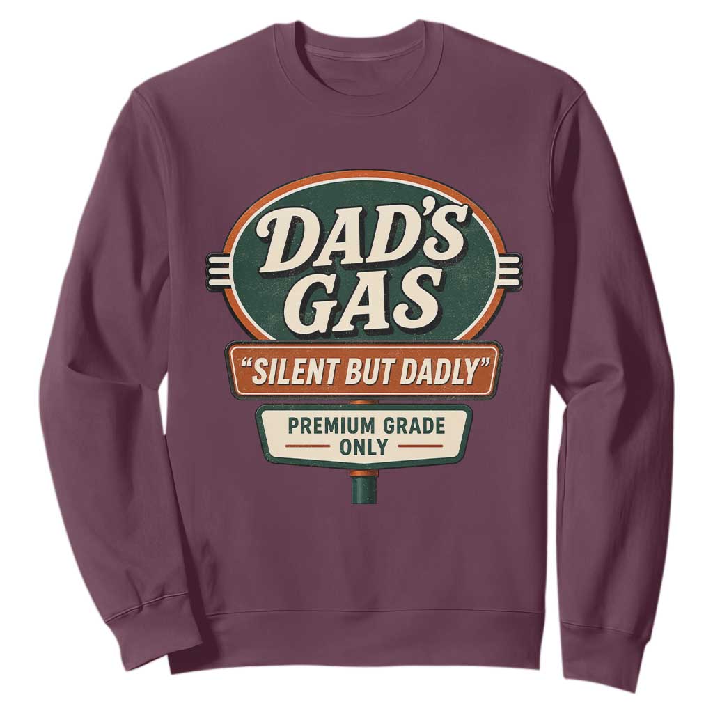 Dads Gas Silent But Dadly Sweatshirt Funny Fart Dad Farting Father's Day TS11 Maroon Print Your Wear
