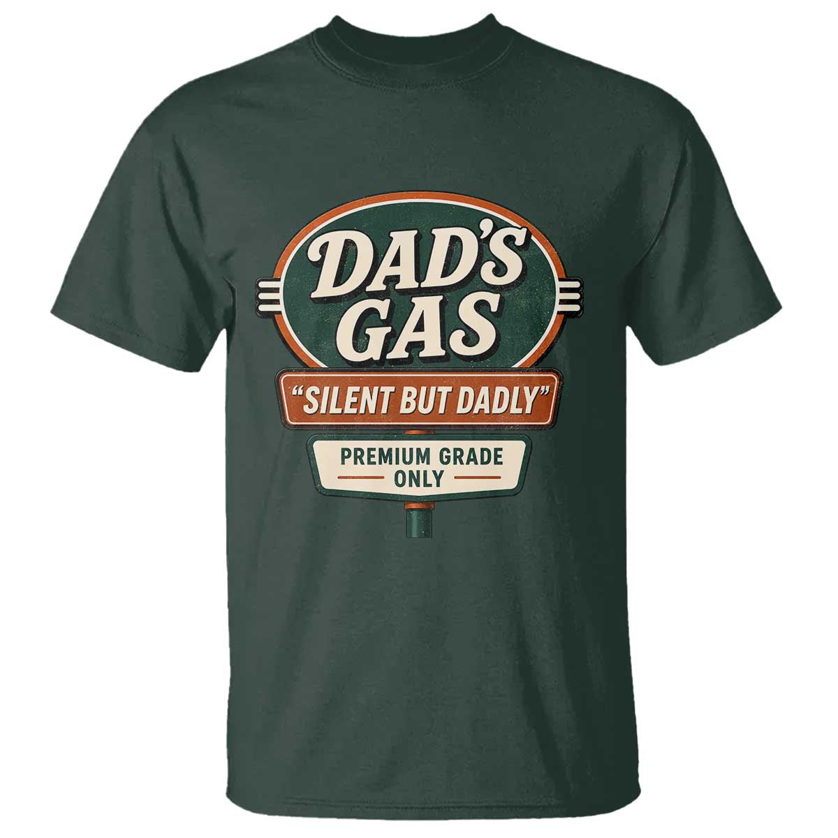 Dads Gas Silent But Dadly T Shirt Funny Fart Dad Farting Father's Day TS11 Dark Forest Green Print Your Wear
