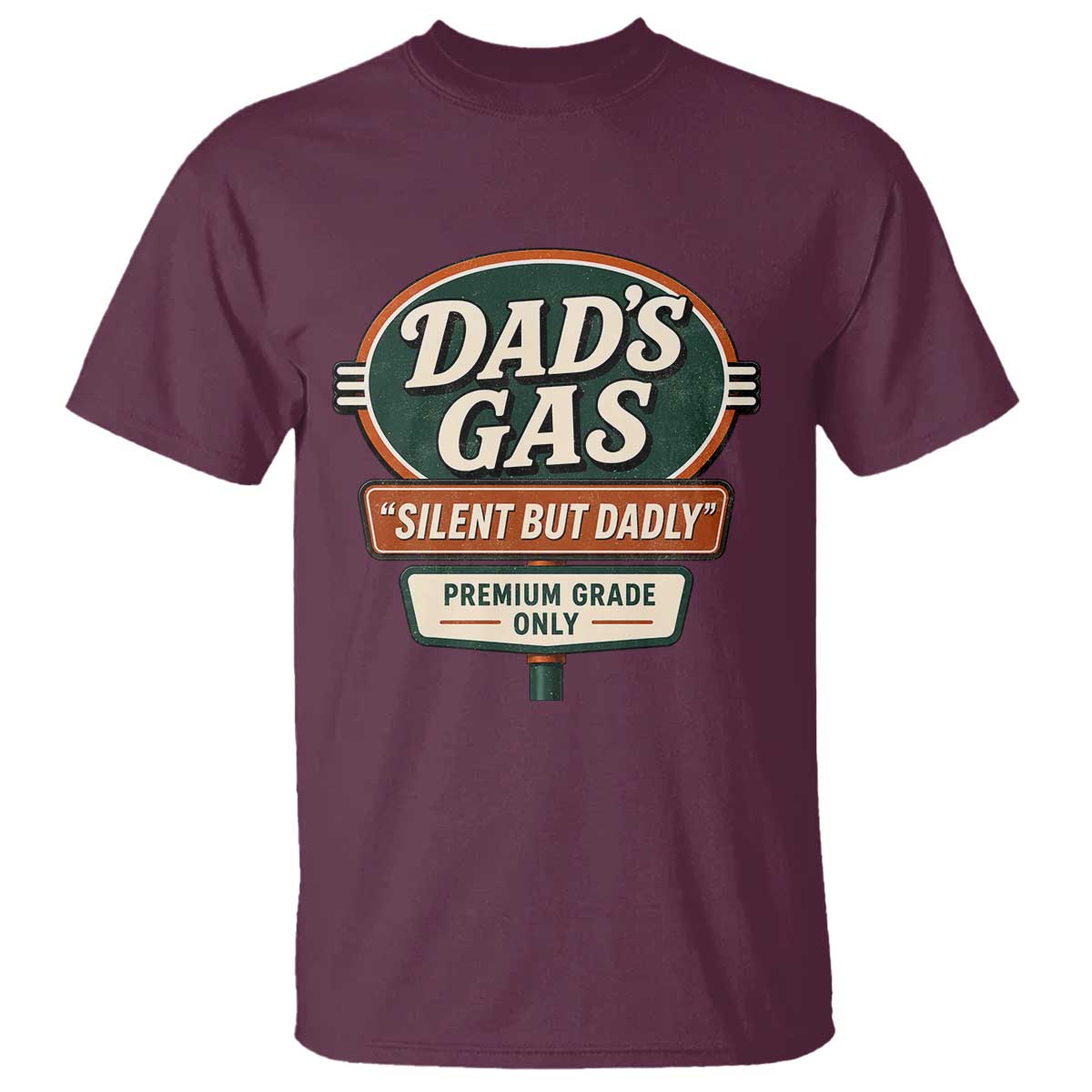Dads Gas Silent But Dadly T Shirt Funny Fart Dad Farting Father's Day TS11 Maroon Print Your Wear