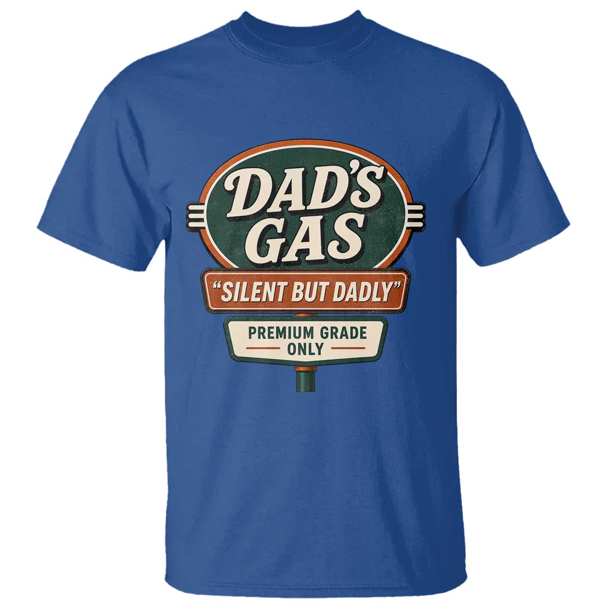 Dads Gas Silent But Dadly T Shirt Funny Fart Dad Farting Father's Day TS11 Royal Blue Print Your Wear