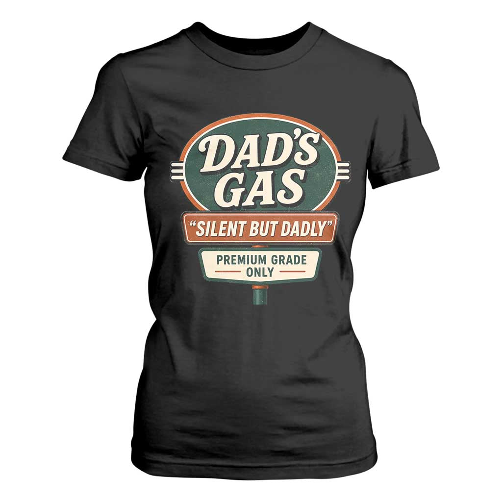 Dads Gas Silent But Dadly T Shirt For Women Funny Fart Dad Farting Father's Day TS11 Black Print Your Wear