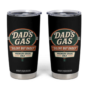Dads Gas Silent But Dadly Tumbler Cup Funny Fart Dad Farting Father's Day TS11 Black Print Your Wear