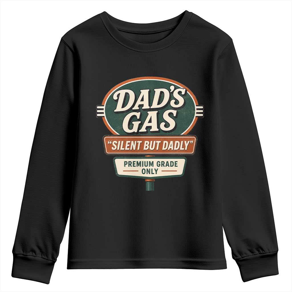 Dads Gas Silent But Dadly Youth Sweatshirt Funny Fart Dad Farting Father's Day TS11 Black Print Your Wear