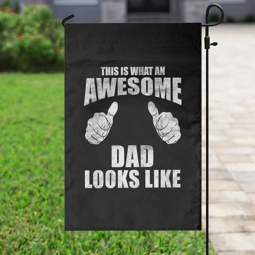 This Is What An Awesome Dad Looks Like Garden Flag Funny Fathers Day Gifts TS11 Print Your Wear