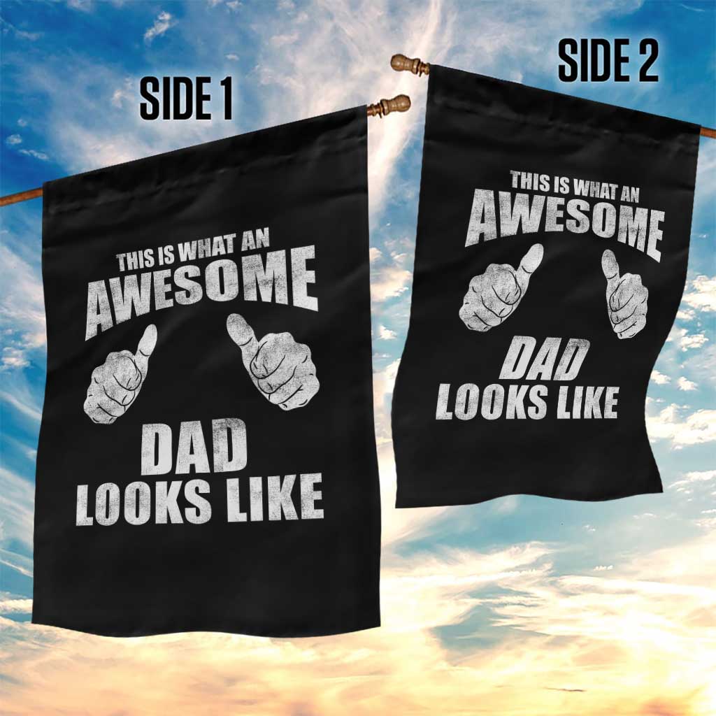 This Is What An Awesome Dad Looks Like Garden Flag Funny Fathers Day Gifts TS11 Print Your Wear