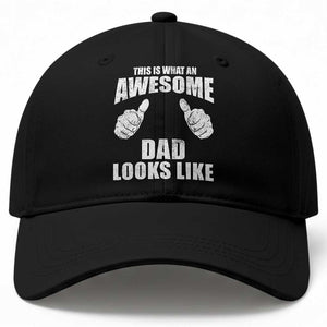 This Is What An Awesome Dad Looks Like Baseball Cap Funny Fathers Day Gifts TS11 Print Your Wear