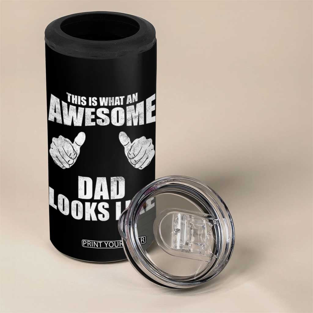 This Is What An Awesome Dad Looks Like 4 in 1 Can Cooler Tumbler Funny Fathers Day Gifts TS11 Print Your Wear