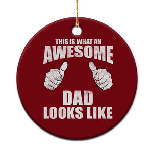 This Is What An Awesome Dad Looks Like Ceramic Ornament Funny Fathers Day Gifts TS11 1pc Red Print Your Wear