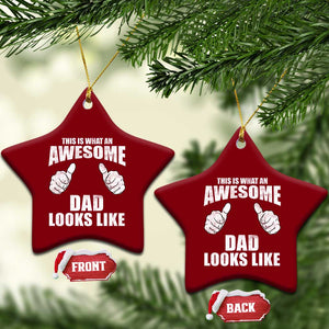 This Is What An Awesome Dad Looks Like Ceramic Ornament Funny Fathers Day Gifts TS11 Print Your Wear
