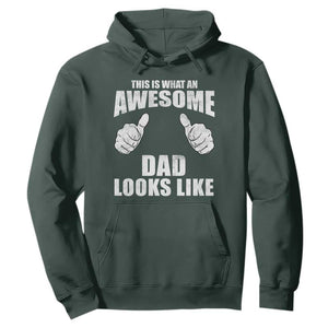 This Is What An Awesome Dad Looks Like Hoodie Funny Fathers Day Gifts TS11 Dark Forest Green Print Your Wear