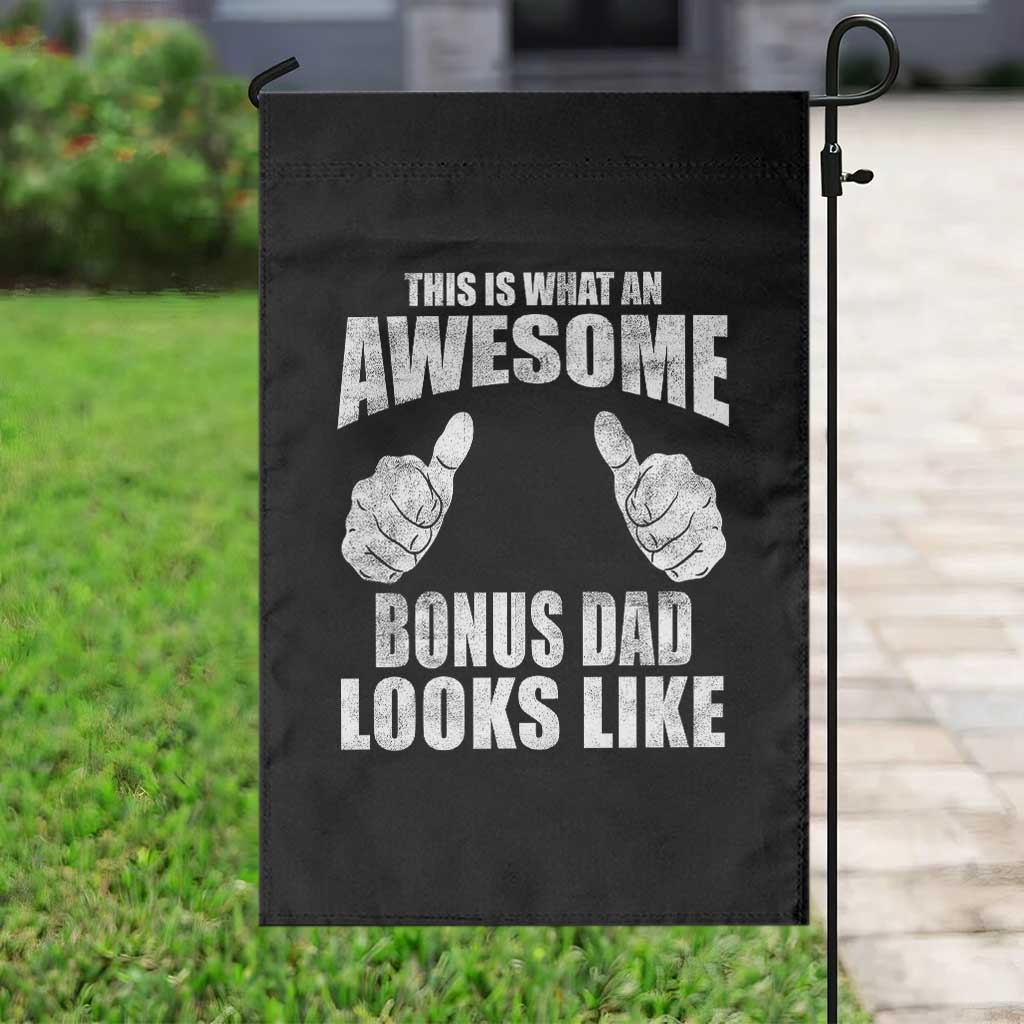 This Is What An Awesome Bonus Dad Looks Like Garden Flag Funny Step Dad Fathers Day Gifts TS11 Print Your Wear