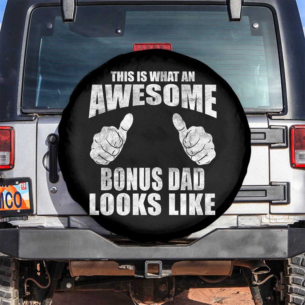 This Is What An Awesome Bonus Dad Looks Like Spare Tire Cover Funny Step Dad Fathers Day Gifts TS11 No hole Black Print Your Wear