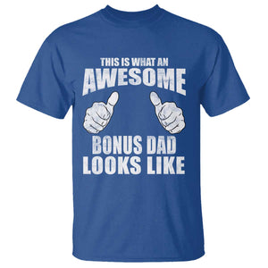 This Is What An Awesome Bonus Dad Looks Like T Shirt Funny Step Dad Fathers Day Gifts TS11 Royal Blue Print Your Wear