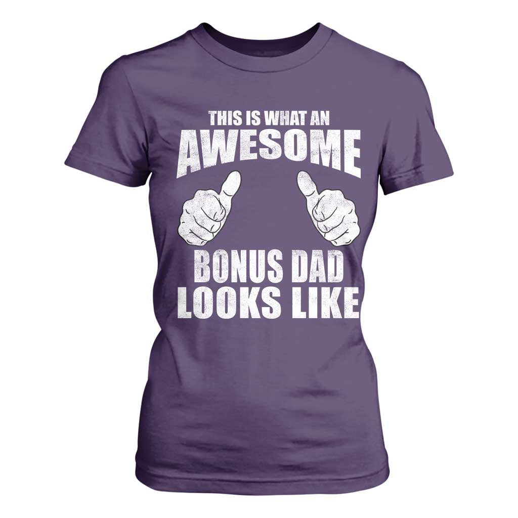 This Is What An Awesome Bonus Dad Looks Like T Shirt For Women Funny Step Dad Fathers Day Gifts TS11 Purple Print Your Wear