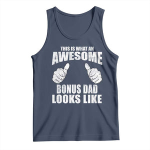 This Is What An Awesome Bonus Dad Looks Like Tank Top Funny Step Dad Fathers Day Gifts TS11 Navy Print Your Wear