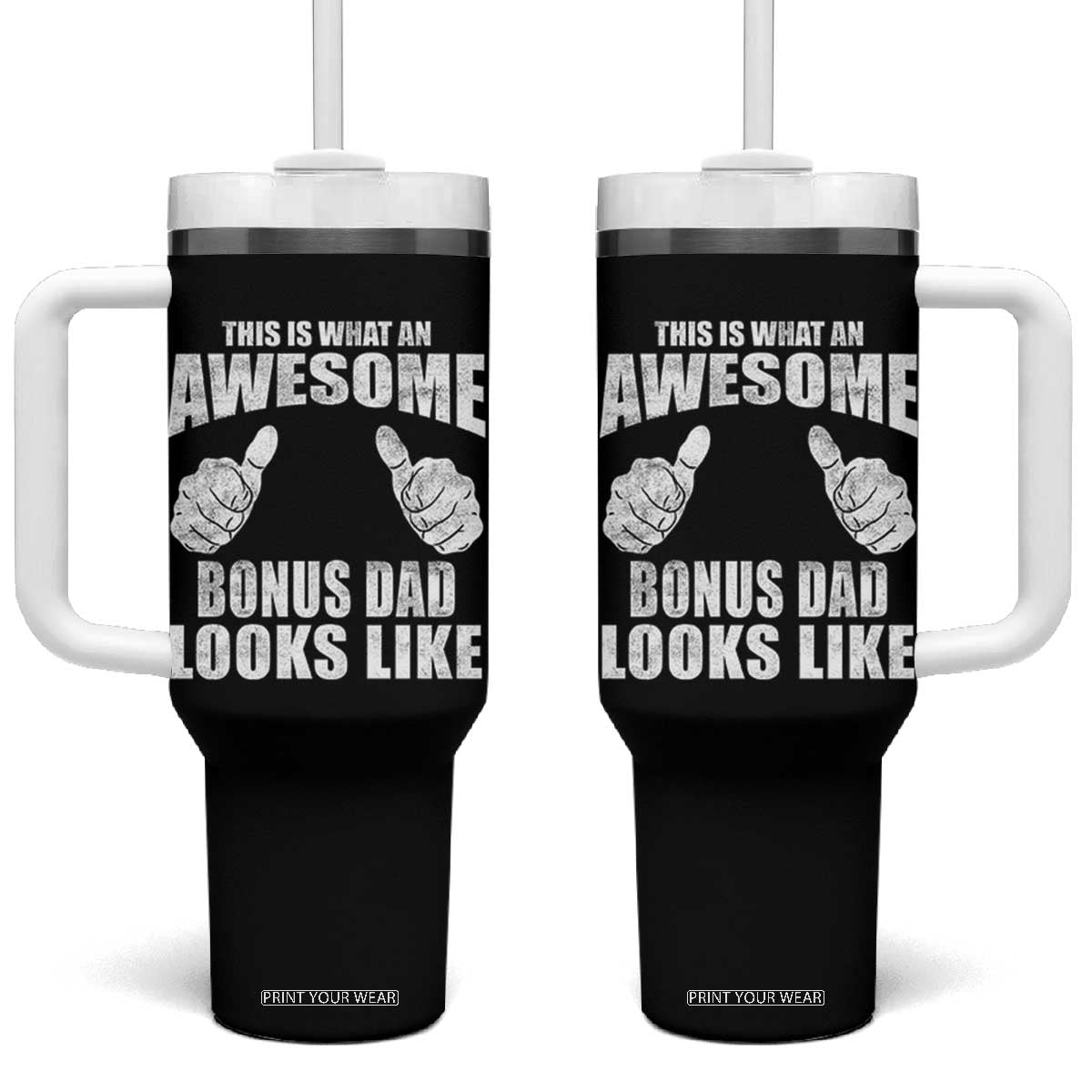 This Is What An Awesome Bonus Dad Looks Like Tumbler With Handle Funny Step Dad Fathers Day Gifts TS11 One Size: 40 oz Black Print Your Wear