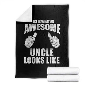 This Is What An Awesome Uncle Looks Like Throw Blanket Funny Fathers Day Gifts TS11 Black Print Your Wear