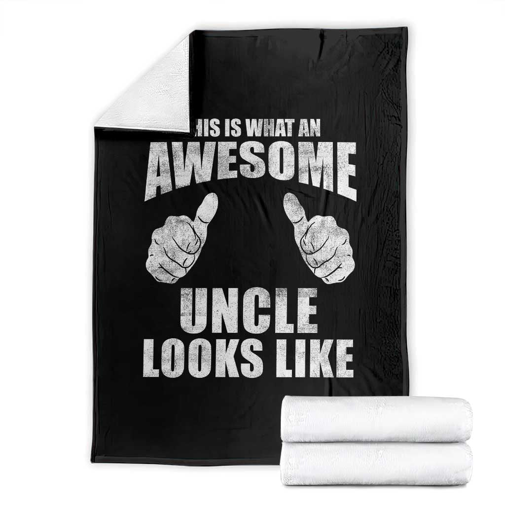 This Is What An Awesome Uncle Looks Like Throw Blanket Funny Fathers Day Gifts TS11 Black Print Your Wear