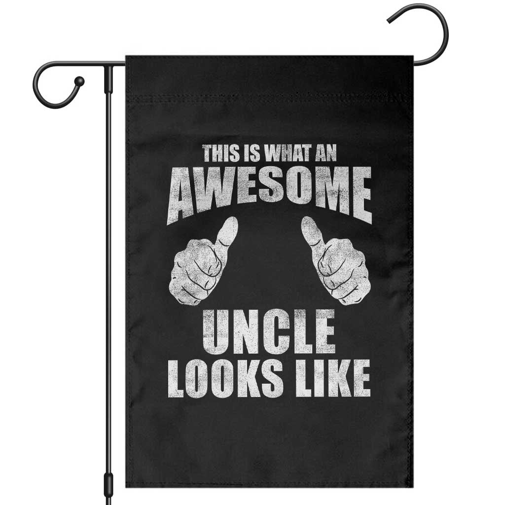 This Is What An Awesome Uncle Looks Like Garden Flag Funny Fathers Day Gifts TS11 Black Print Your Wear
