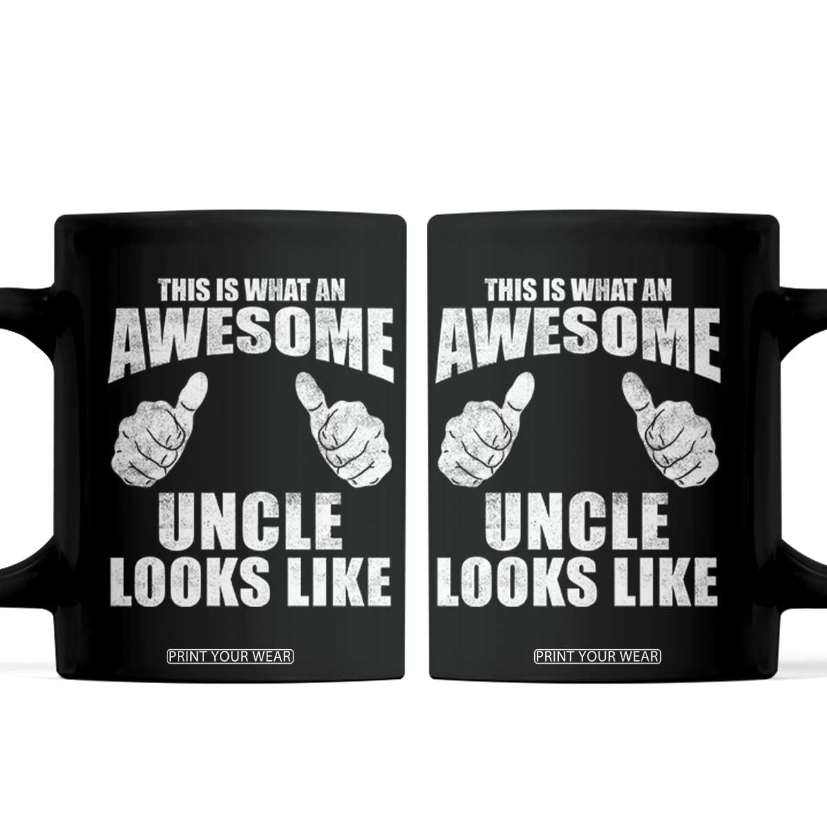 This Is What An Awesome Uncle Looks Like Coffee Mug Funny Fathers Day Gifts TS11 Black Print Your Wear