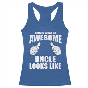 This Is What An Awesome Uncle Looks Like Racerback Tank Top Funny Fathers Day Gifts TS11 Royal Blue Print Your Wear
