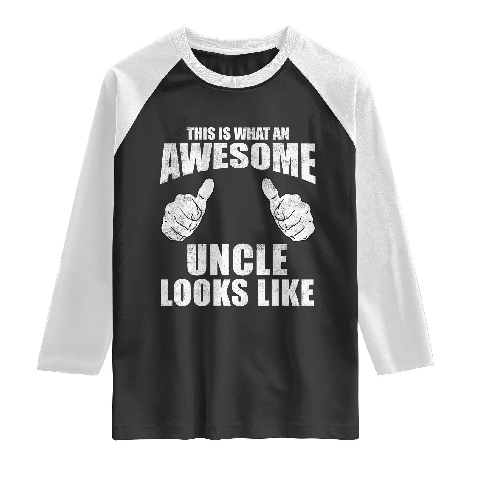 This Is What An Awesome Uncle Looks Like Raglan Shirt Funny Fathers Day Gifts TS11 Black White Print Your Wear