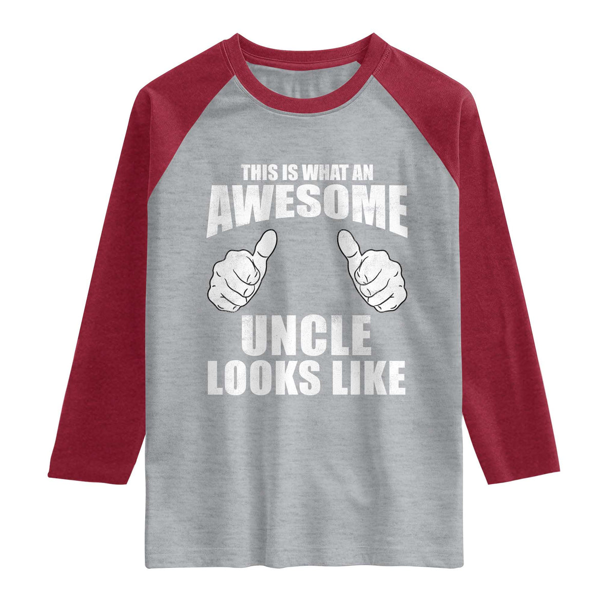 This Is What An Awesome Uncle Looks Like Raglan Shirt Funny Fathers Day Gifts TS11 Heather Gray Heather Red Print Your Wear