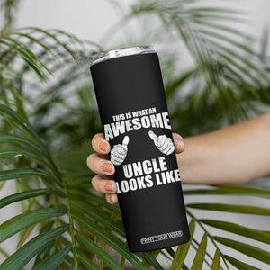 This Is What An Awesome Uncle Looks Like Skinny Tumbler Funny Fathers Day Gifts TS11 Print Your Wear