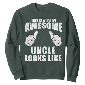 This Is What An Awesome Uncle Looks Like Sweatshirt Funny Fathers Day Gifts TS11 Dark Forest Green Print Your Wear