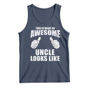 This Is What An Awesome Uncle Looks Like Tank Top Funny Fathers Day Gifts TS11 Navy Print Your Wear