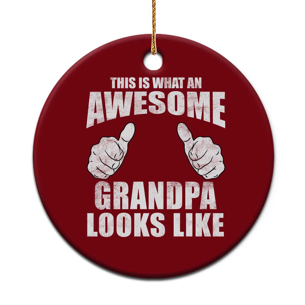 This Is What An Awesome Grandpa Looks Like Ceramic Ornament Funny Fathers Day Gifts TS11 1pc Red Print Your Wear