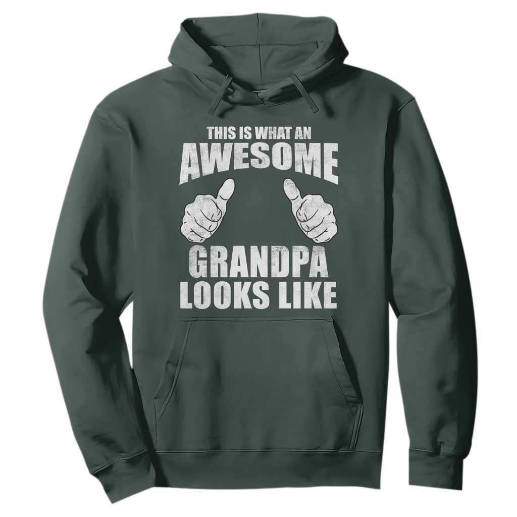This Is What An Awesome Grandpa Looks Like Hoodie Funny Fathers Day Gifts TS11 Dark Forest Green Print Your Wear