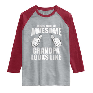 This Is What An Awesome Grandpa Looks Like Raglan Shirt Funny Fathers Day Gifts TS11 Heather Gray Heather Red Print Your Wear