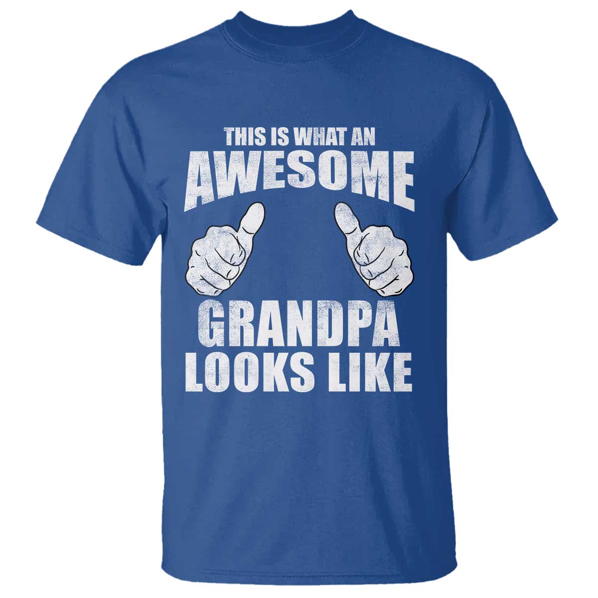 This Is What An Awesome Grandpa Looks Like T Shirt Funny Fathers Day Gifts TS11 Royal Blue Print Your Wear