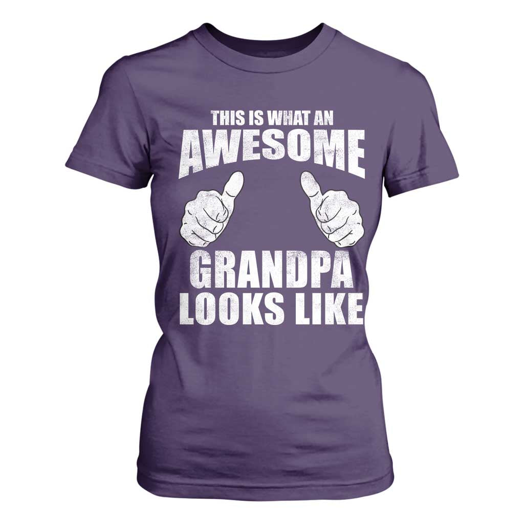 This Is What An Awesome Grandpa Looks Like T Shirt For Women Funny Fathers Day Gifts TS11 Purple Print Your Wear