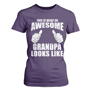 This Is What An Awesome Grandpa Looks Like T Shirt For Women Funny Fathers Day Gifts TS11 Purple Print Your Wear