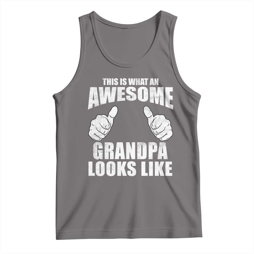 This Is What An Awesome Grandpa Looks Like Tank Top Funny Fathers Day Gifts TS11 Deep Heather Print Your Wear