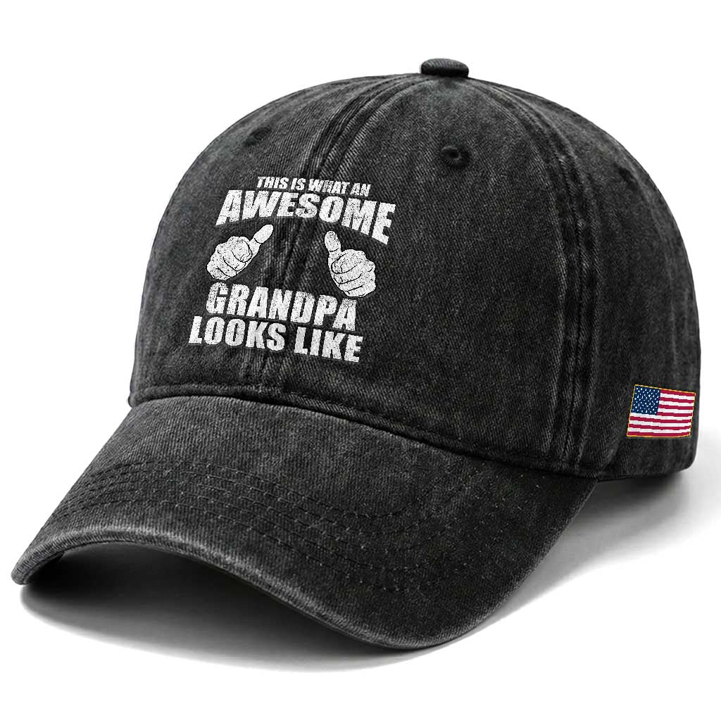 This Is What An Awesome Grandpa Looks Like Washed Cotton Baseball Cap Funny Fathers Day Gifts TS11 Print Your Wear