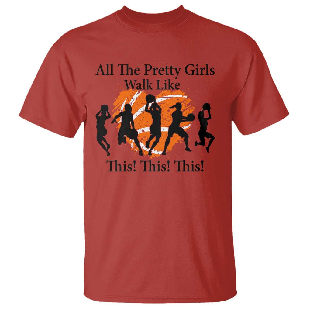 Funny Basketball Girl T Shirt All The Pretty Girls Walk Like This Player TS11 Red Print Your Wear