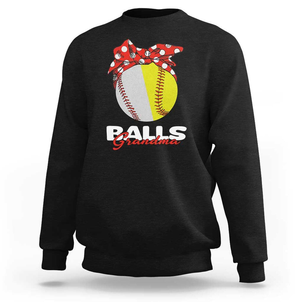 Balls Grandma Sweatshirt Baseball Softball Grandmother Sport TS11 Black Print Your Wear