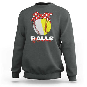 Balls Grandma Sweatshirt Baseball Softball Grandmother Sport TS11 Dark Heather Print Your Wear