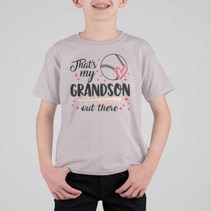 Funny Baseball Grandma T Shirt For Kid That's My Grandson Out There Grandfather TS11 Ice Gray Print Your Wear
