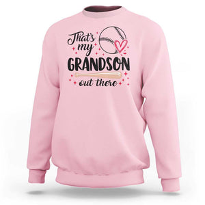 Funny Baseball Grandma Sweatshirt That's My Grandson Out There Grandfather TS11 Light Pink Print Your Wear