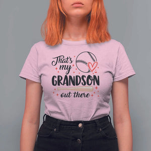Funny Baseball Grandma T Shirt For Women That's My Grandson Out There Grandfather TS11 Light Pink Print Your Wear