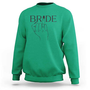 Funny Bride Sweatshirt Cute Wedding Honeymoon Finger Ring TS11 Irish Green Print Your Wear