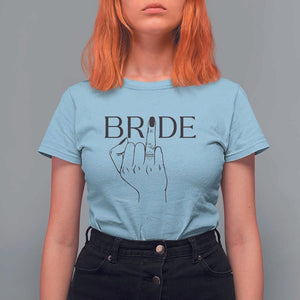 Funny Bride T Shirt For Women Cute Wedding Honeymoon Finger Ring TS11 Light Blue Print Your Wear