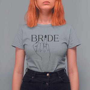 Funny Bride T Shirt For Women Cute Wedding Honeymoon Finger Ring TS11 Sport Gray Print Your Wear